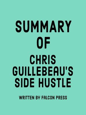 cover image of Summary of Chris Guillebeau's Side Hustle